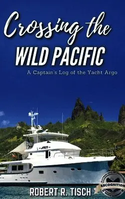 Robert Tisch - Crossing the Wild Pacific, Inbunden. Tillgänglighet: Lägg i varukorg