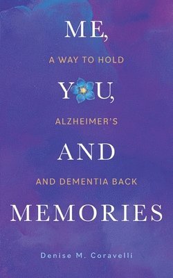 Me, You, and Memories