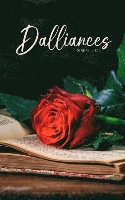 Dalliances: Spring 2025