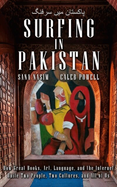 Caleb Powell, Sana Nasim - Surfing in Pakistan, E-bok