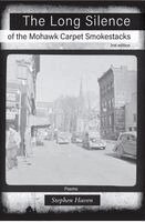 Stephen Haven - The Long Silence of the Mohawk Carpet Smokestacks: 2nd Edition, Häftad