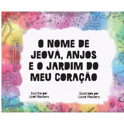 Lindi Masters - O Nome de Jeová, Anjos e o Jardim do meu Coração, Häftad
