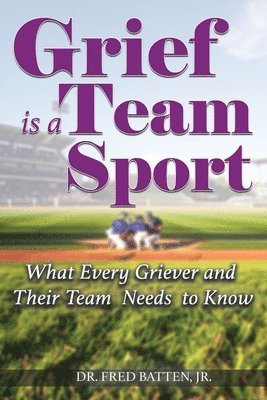 Fred Batten - Grief is a Team Sport, Häftad