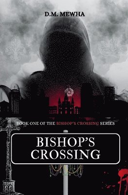D M Mewha - Bishop's Crossing, Häftad