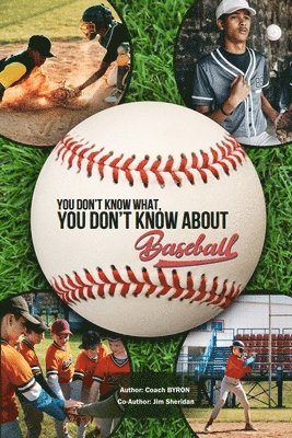 Jim Sheridan, Byron Hatcher - You Don't Know What You Don't Know about Baseball, Häftad