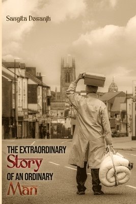 Sangita Dosanjh, SANGITA DOSANJH - Extraordinary Story of an Ordinary Man, Häftad