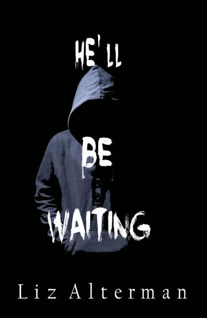 Liz Alterman - He'll Be Waiting, E-bok