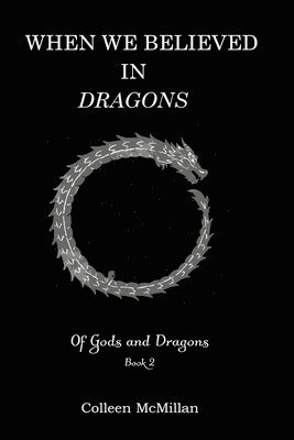 Colleen McMillan - When We Believed in Dragons, Häftad