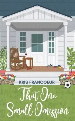 Kris Francoeur - That One Small Omission, Häftad. Tillgänglighet: Lägg i varukorg