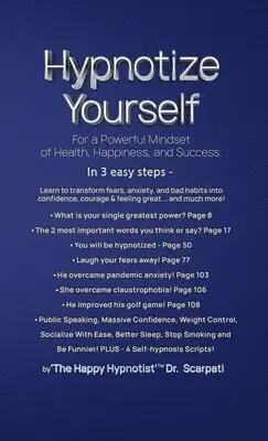 Andrew Scarpati - Hypnotize Yourself for a Powerful Mindset of Health, Happiness, and Success, Inbunden. Tillgänglighet: Lägg i varukorg