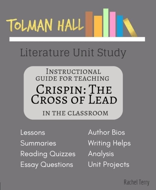 Rachel Terry - Instructional Guide for Teaching Crispin: The Cross of Lead in the Classroom, E-bok