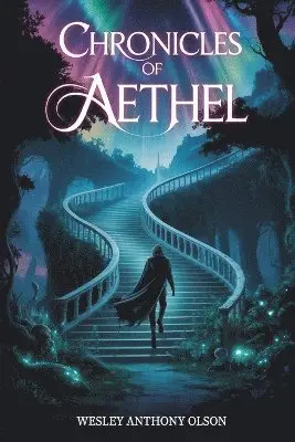 Wesley A Olson - Chronicles of Aethel, Häftad. Tillgänglighet: Lägg i varukorg