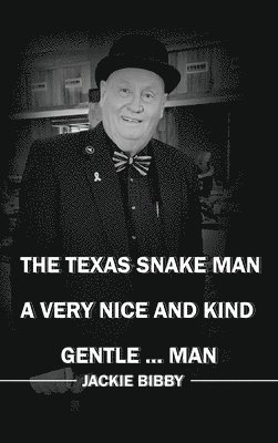 Jackie Bibby - Texas Snake Man, Inbunden