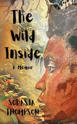 Sodasia Thompson - Wild Inside, Häftad. Tillgänglighet: Lägg i varukorg