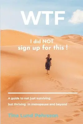 Tina Lund Pehrsson - WTF - I Did NOT Sign up for This !, Häftad. Tillgänglighet: Lägg i varukorg