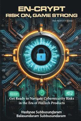 Hashnee Subbusundaram, Balasundaram Subbusundaram - En-Crypt Risk On, Game Strong, Häftad. Tillgänglighet: Lägg i varukorg