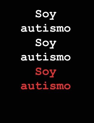 Jimmy Huston - Soy autismo Soy autismo Soy autismo, Inbunden. Tillgänglighet: Lägg i varukorg
