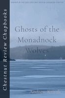Andrew Krivak - Ghosts of the Monadnock Wolves, Häftad