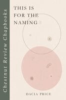 Dacia Price - This is for the Naming, Häftad