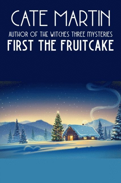 First the Fruitcake