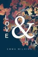 Emma Wilkins - Love &, Häftad. Tillgänglighet: Lägg i varukorg