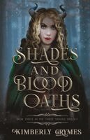 Kimberly Grymes - Shades and Blood Oaths, Häftad. Tillgänglighet: Lägg i varukorg