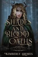 Kimberly Grymes - Shades and Blood Oaths, Inbunden. Tillgänglighet: Lägg i varukorg