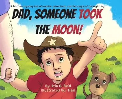 Eric G Reid - Dad Someone Took The Moon, Inbunden. Tillgänglighet: Lägg i varukorg