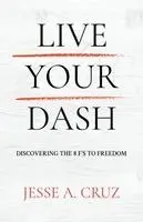 Jesse a Cruz - Live Your Dash, Häftad. Tillgänglighet: Lägg i varukorg