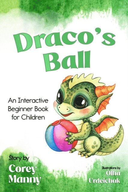 Corey Manny - Draco's Ball: An Interactive Beginner Book for Children, E-bok