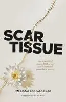 Melissa Dlugolecki - Scar Tissue, Häftad. Tillgänglighet: Lägg i varukorg