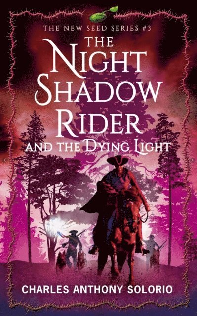 Charles Anthony Solorio - Night Shadow Rider and the Dying Light, E-bok