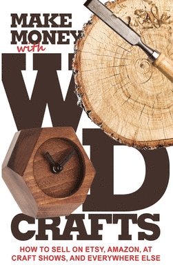 James Dillehay - Make Money with Wood Crafts, Inbunden. Tillgänglighet: Lägg i varukorg