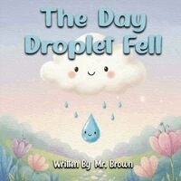 Spencer Brown - Day Droplet Fell, Häftad