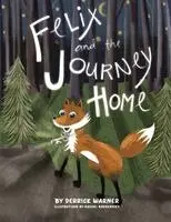 Derrick Warner - Felix and the Journey Home, Häftad. Tillgänglighet: Lägg i varukorg