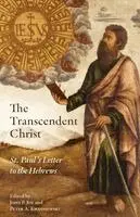 John P Joy, Peter A Kwasniewski - Transcendent Christ, Häftad. Tillgänglighet: Lägg i varukorg