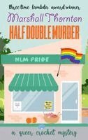 Marshall Thornton - Half Double Murder, Inbunden