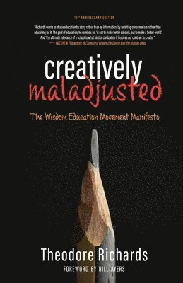 Theodore Richards - Creatively Maladjusted, Häftad. Tillgänglighet: Lägg i varukorg