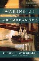 Thomas Lloyd Qualls - Waking up at Rembrandt's, Häftad