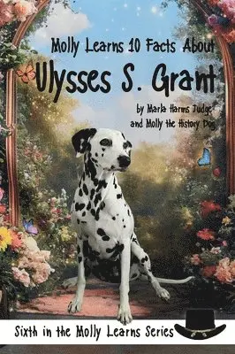 Marla Harms Judge - Molly Learns 10 Facts About Ulysses S. Grant, Inbunden. Tillgänglighet: Lägg i varukorg