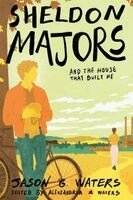 Jason G Waters, Alexzandria M Waters - Sheldon Majors and The House That Built Me, Häftad