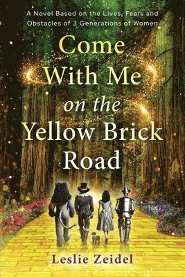 Leslie Zeidel - Come With Me on the Yellow Brick Road, Häftad