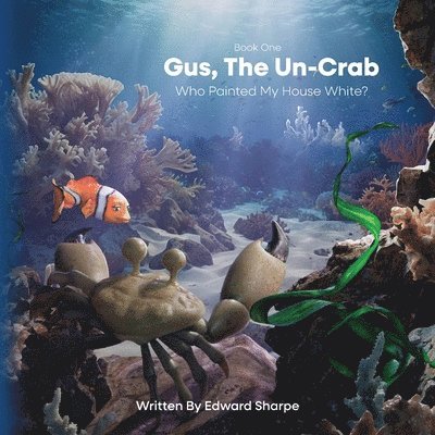 Edward Sharpe - Gus, The Un-Crab, Häftad