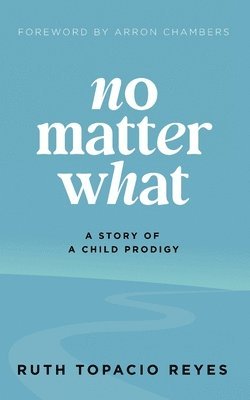 Ruth Reyes - No Matter What, Häftad