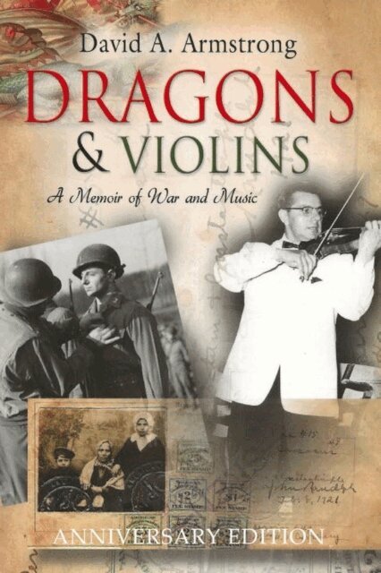 David A. Armstrong - Dragons & Violins: A Memoir of War and Music, E-bok