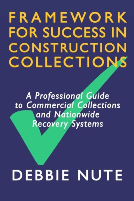 Debbie Nute - Framework for Success in Construction Collections, E-bok