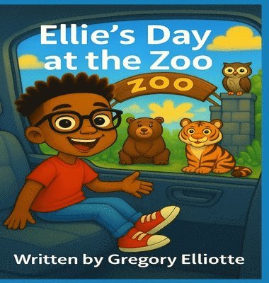 Gregory Elliotte - Ellie's Day at the Zoo, Inbunden. Tillgänglighet: Lägg i varukorg