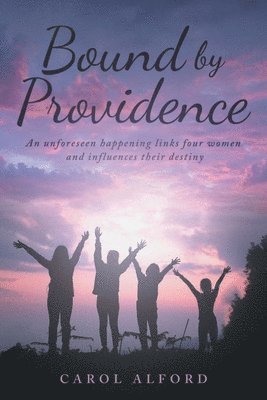 Carol Alford - Bound by Providence, Häftad. Tillgänglighet: Lägg i varukorg