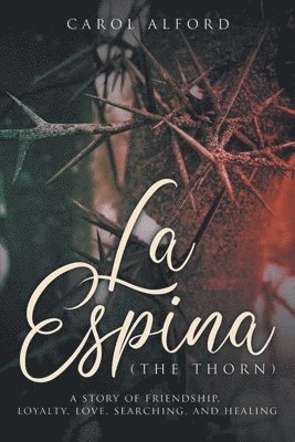 Carol Alford - La Espina (The Thorn), Häftad. Tillgänglighet: Lägg i varukorg