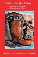 Alf E F Muronda - NATIVOS DE ALTA CLASSE -( Brasil), Häftad. Tillgänglighet: Lägg i varukorg